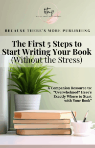 The First 5 Steps to Start Writing Your Book